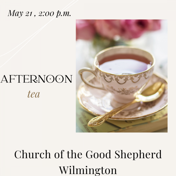 Afternoon Tea at Church of the Good Shepherd, Wilmington