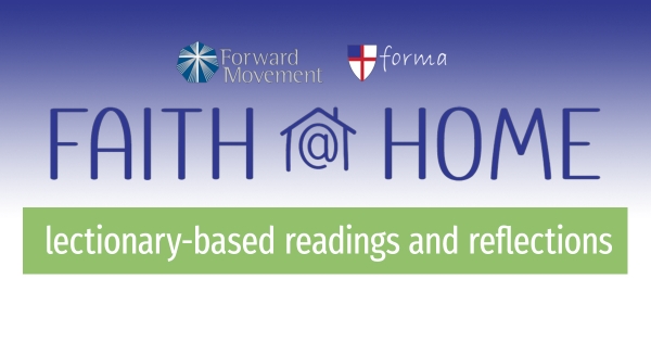 Faith @ Home: Lectionary Based Readings and Reflections