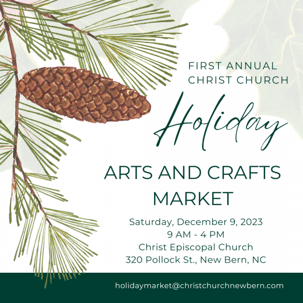 Holiday Arts and Crafts Market at Christ Church, New Bern