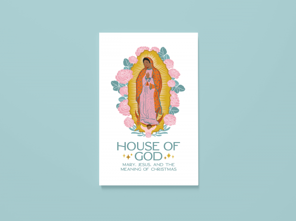 House of God: Mary, Jesus and the Meaning of Christmas