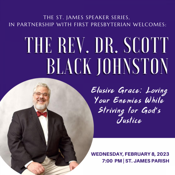 The Rev. Dr. Scott Black Johnston: St. James Parish Speaker Series, Wilmington