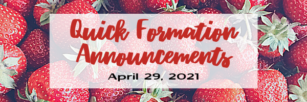 Quick Formation Announcements - April 2021
